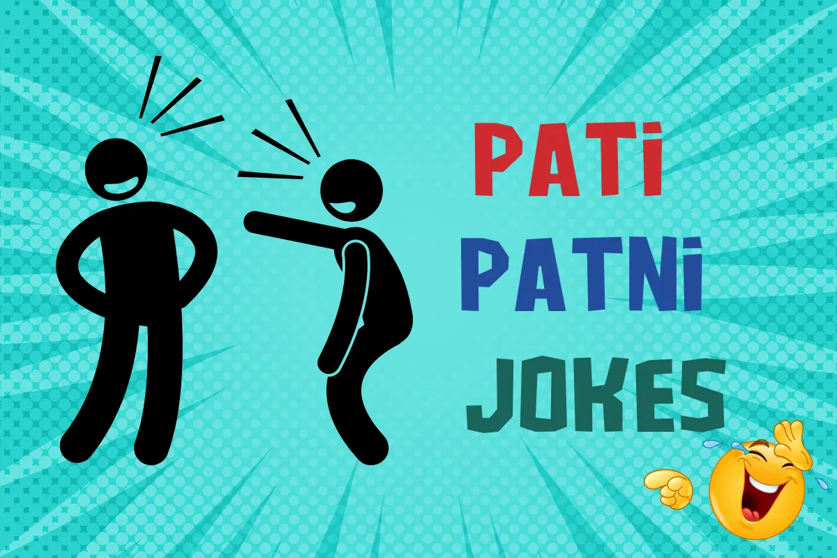 Funny Pati Patni jokes for couples to share and enjoy.