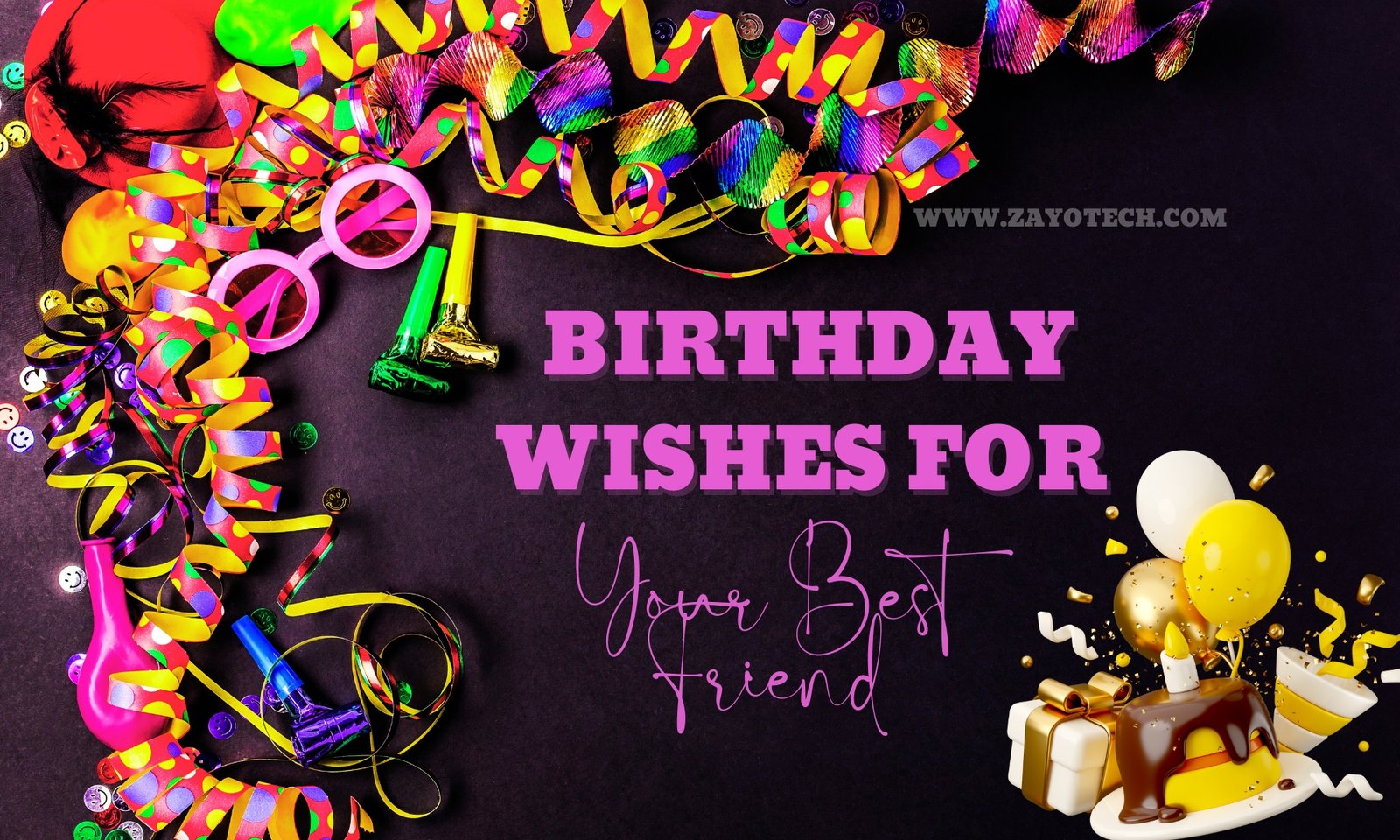 Unique Birthday Wishes for Your Best Friend