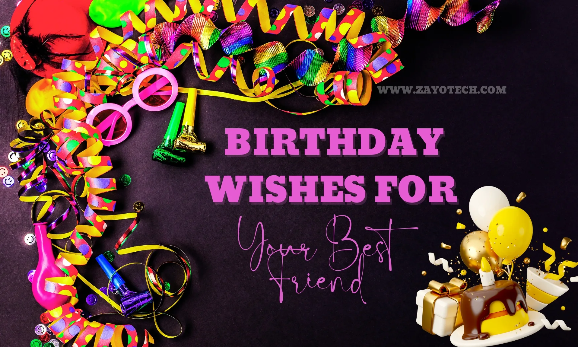 Unique Birthday Wishes for Your Best Friend