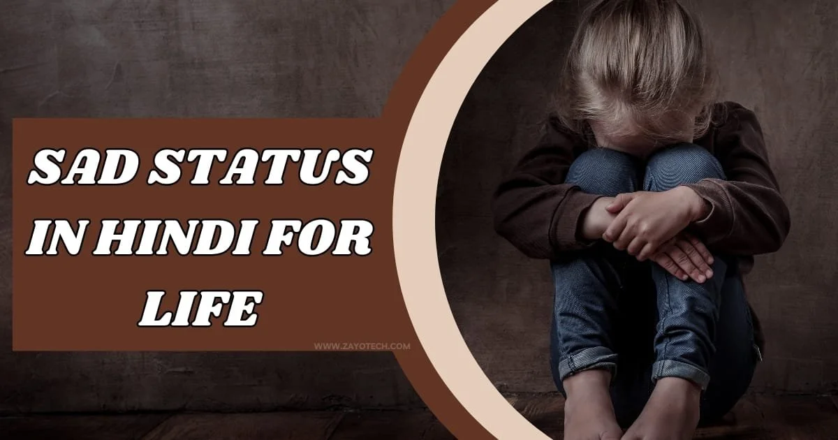 Sad Status in Hindi for Life – दर्द और अकेलेपन के स्टेटस