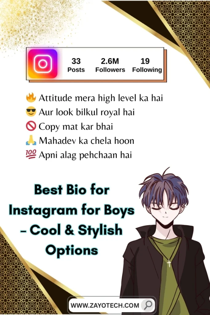 Stylish और cool feel के लिए best bio for Instagram for boys में से popular vibe चुनें