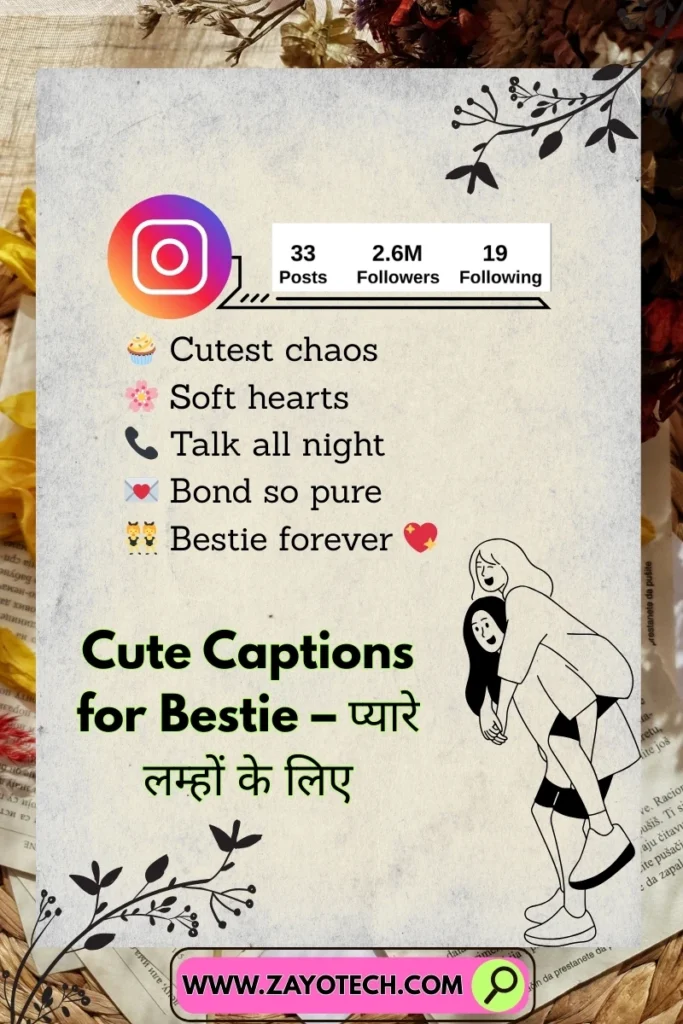 Cute bestie captions to share moments with your best friend