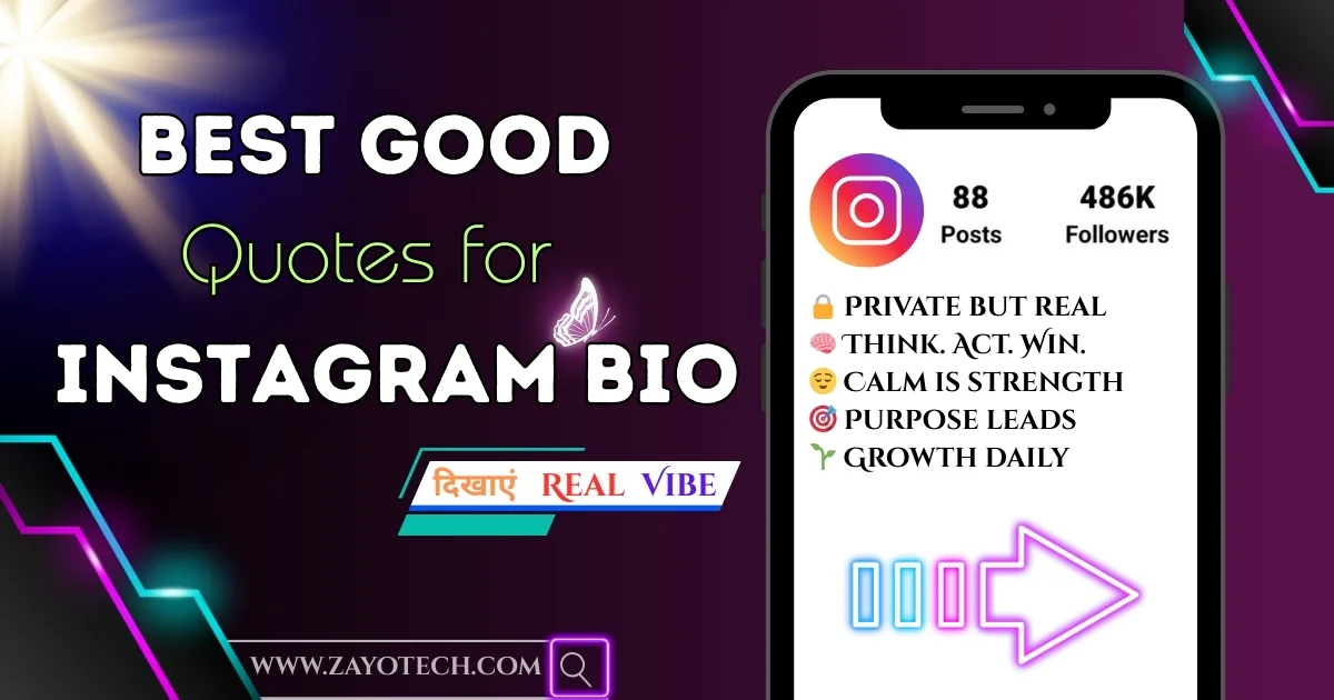 Good Quotes for Instagram Bio जो आपकी personality और vibe को एक लाइन में बयां करें